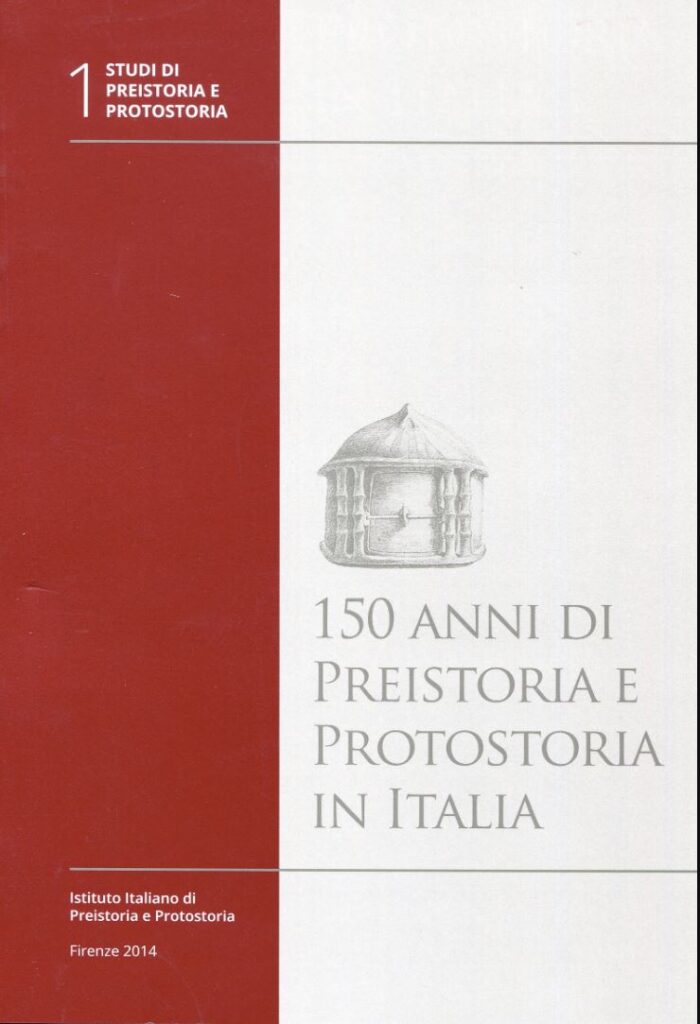 150 anni di preistoria e protostoria in Italia, 1, 2014