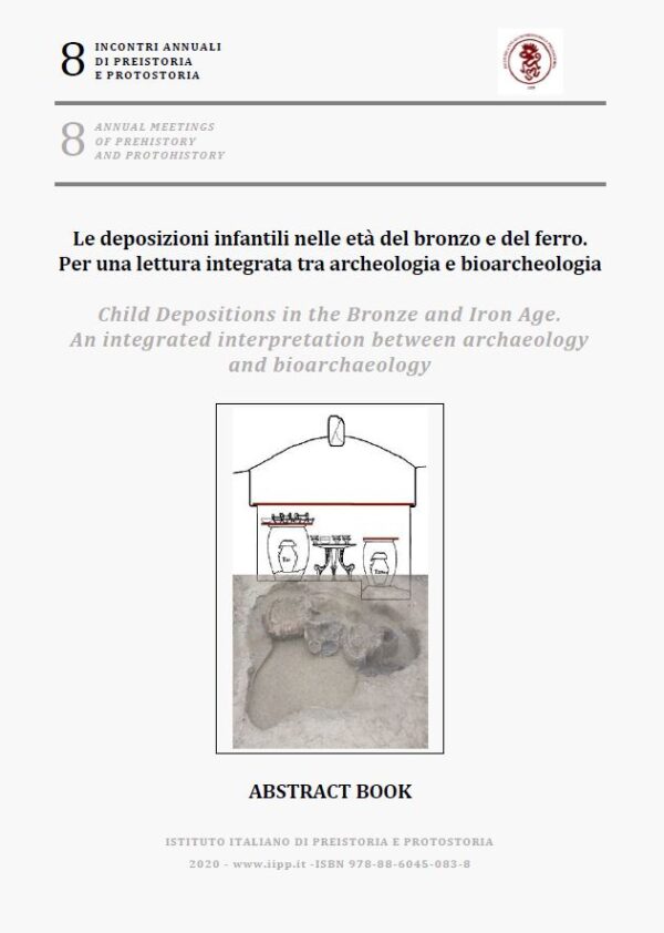 Le deposizioni infantili nelle età del bronzo e del ferro. Per una lettura integrata tra archeologia e bioarcheologia, 8, 2020