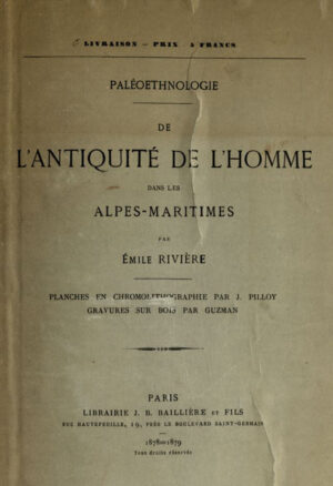 Paléoethnologie de l'antiquité de l'homme dans les Alpes Maritimes